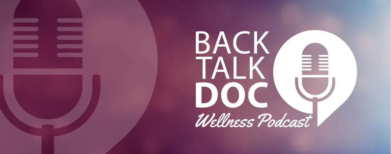 Back Talk Doc Wellness Podcast